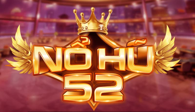 Nohu52 là sân chơi nhiều ưu điểm để chinh phục lượng lớn thành viên