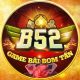 B52 club – chơi game đánh bài đổi thưởng online uy tín